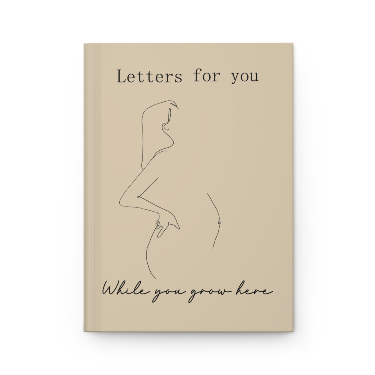 Pregnancy journal giftable - Letters for you while you grow here