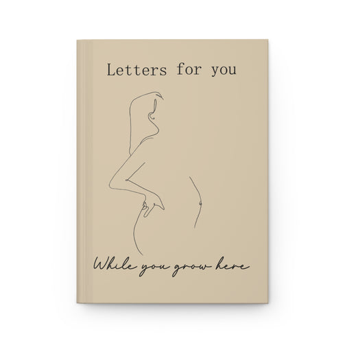 Pregnancy journal giftable - Letters for you while you grow here